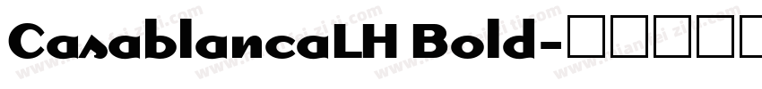CasablancaLH Bold字体转换